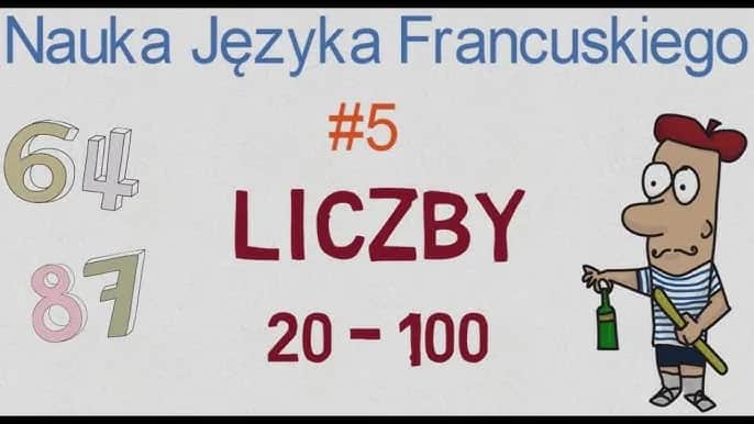 Jak liczyć liczby po francusku do 100 i nie popełnić błędów